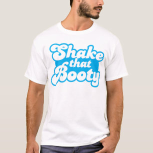その利得を揺すって下さい! Tシャツ