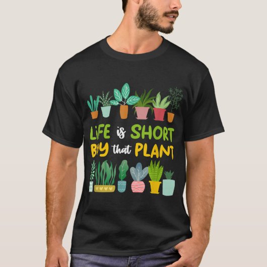 その園芸植買物の寿命はおもしろい短い Tシャツ (正面)