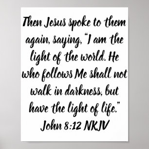 その後話イエスは再び彼らに対して、ことわざ、「私は今だ。.. ポスター