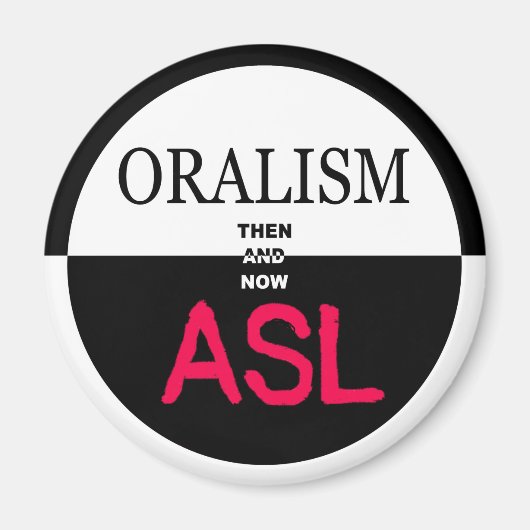 その後、オラリズムと今ASL マグネット (正面)