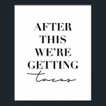 その後、タコスを手に入れる ポスター<br><div class="desc">その後、タコスを手に入れる</div>