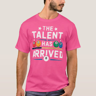 その才能はプールプレーヤーおもしろいのビリヤードに到着した Tシャツ