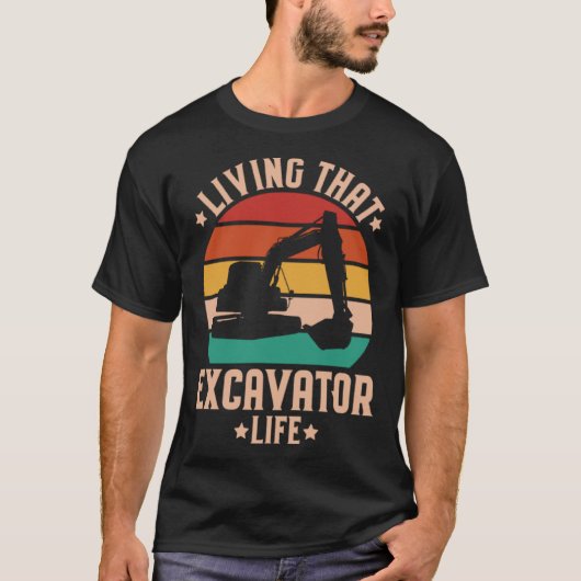その掘削機の生活の重機オペラート Tシャツ (正面)