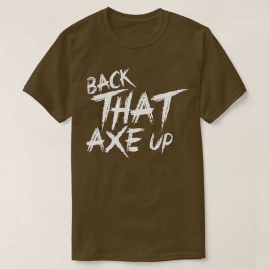 その斧をバックアップする2 Tシャツ (デザイン正面)