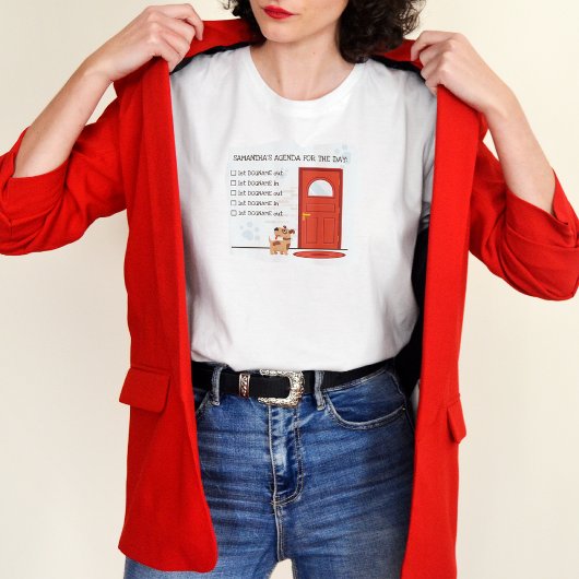 その日のアジェンダ – 犬を出入りさせる Tシャツ