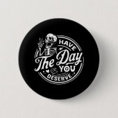 その日のスケルトンを手に入れやる気を起こさせるる 缶バッジ (正面)