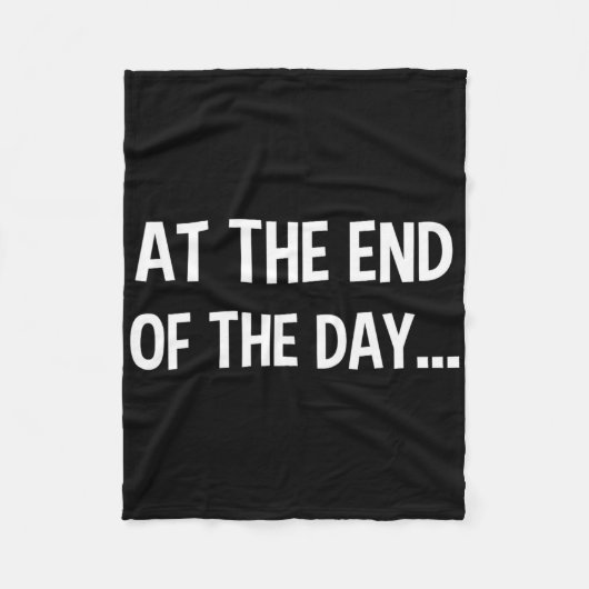 その日の終わりにトレンディーことわざ フリースブランケット (正面)