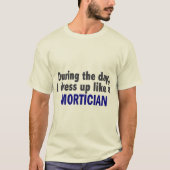 その日は私はモルティシャンのようにドレスアップする Tシャツ (正面)