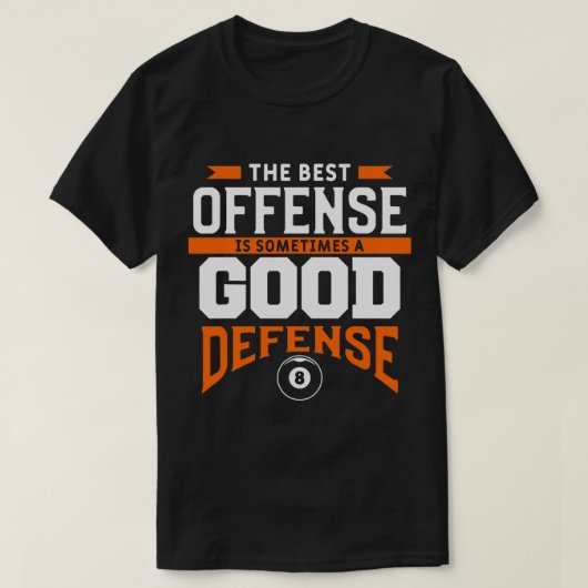 その最高の攻撃は時として防衛の利するところがある Tシャツ (デザイン正面)