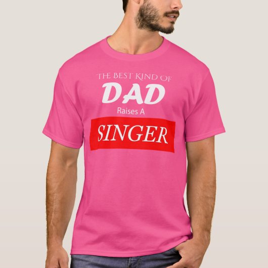 その最高の種のパパは歌い手を育てる Tシャツ (正面)