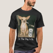 その気分は僕の中の犬だ 笑えるチワワ ビール Tシャツ (正面)