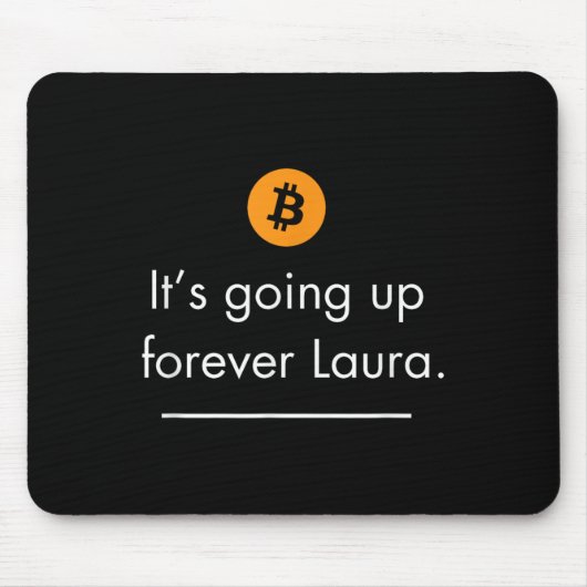 その永遠に上がるローラ、シンプル引用文Bitcoin D マウスパッド (正面)