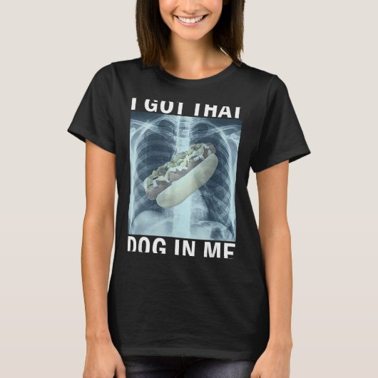 その犬を僕の中に入れた ホットドッグX線 Meme Tシャツ (正面)