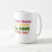 その眉をひそめて一日を良くする コーヒーマグカップ (正面右)