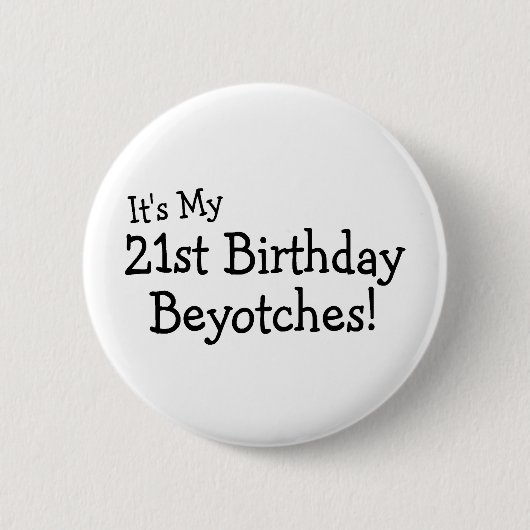 その私の第21誕生日Beyotches 缶バッジ (正面)