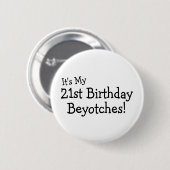 その私の第21誕生日Beyotches 缶バッジ (正面&裏面)
