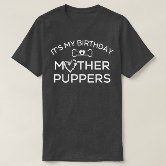 その私の誕生日の母の子犬のTeeは、パティー犬をレット Tシャツ (デザイン正面)