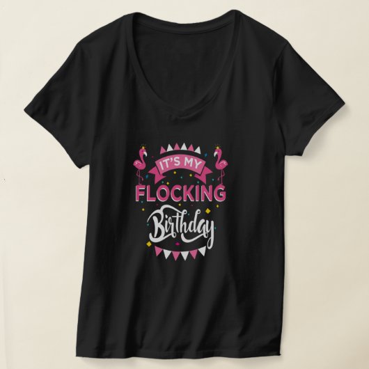 その私のflocking誕生日フラミンゴテーマギフト tシャツ (レイダウン)