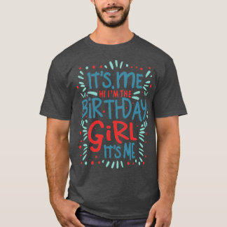 その私は私の誕生日の女の子は私 Tシャツ