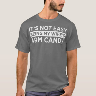 その簡単ではない私の妻の腕おもしろいキャンディ妻H Tシャツ