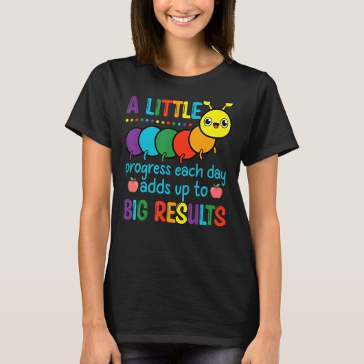 その美しい先生毎日少し進歩 Tシャツ (正面)