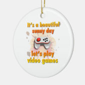 その美しい日は-ビデオゲームを遊ぼう セラミックオーナメント (左)