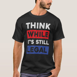 その考えまだ法的なアメリカ合衆国の自由R Tシャツ
