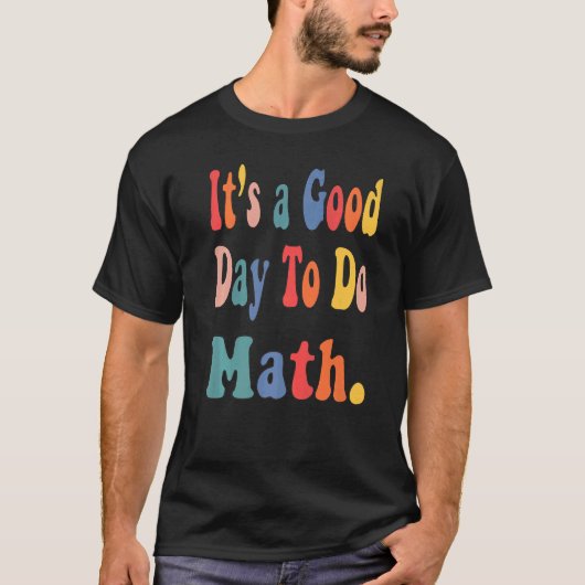 その良い日に数学の先生新学期 Tシャツ (正面)