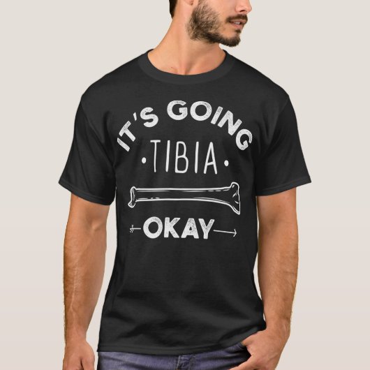 その行くティビアOkメディカルパおもしろいン Tシャツ (正面)