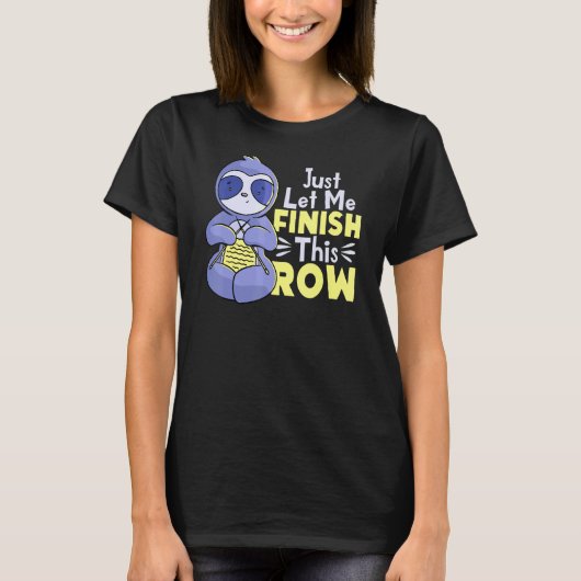 その行を終わらせてくれスロース編み物 Tシャツ (正面)