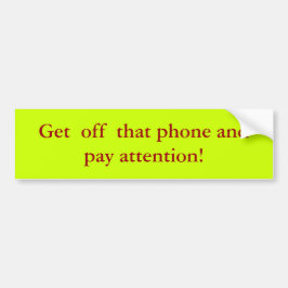 その電話を切れ。 バンパーステッカー