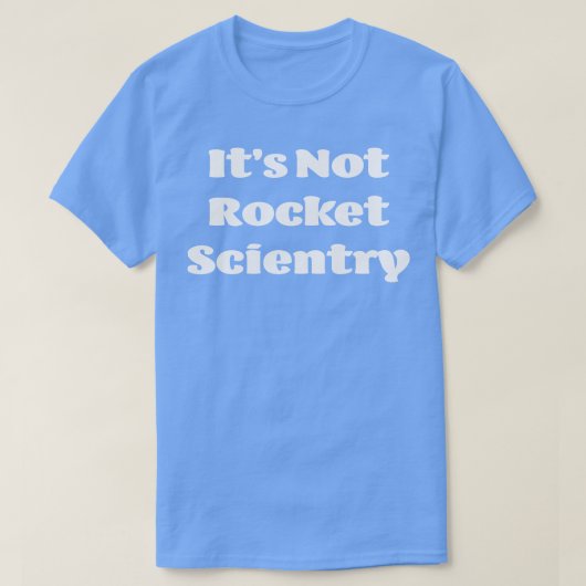 そのRocket Scientry皮肉な皮肉クおもしろいク Tシャツ (デザイン正面)