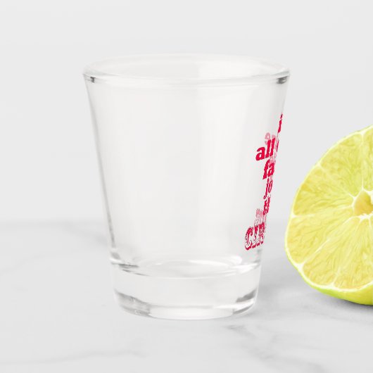 そもしれ以外は失敗し、サーカスに参加 – おもしろい引用文 ショットグラス (左)