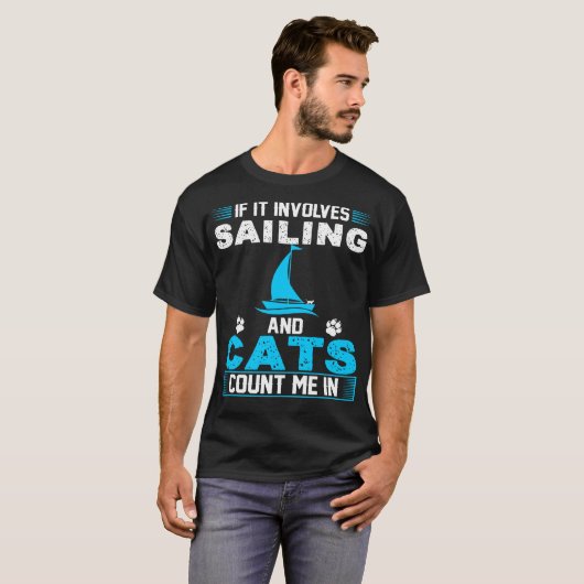 それがおよび航海することを含めば猫は私を数えます Tシャツ (正面フル)