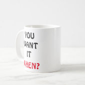 それがほしいと思います。 いつか。 コーヒーマグカップ (正面左)