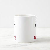 それがほしいと思います。 いつか。 コーヒーマグカップ (中央)