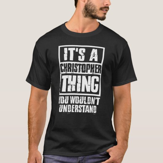 それがクリストファーの理解できない事だ Tシャツ (正面)