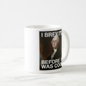それがクールだった前にジョージ・ワシントンBrexit'd コーヒーマグカップ (正面右)