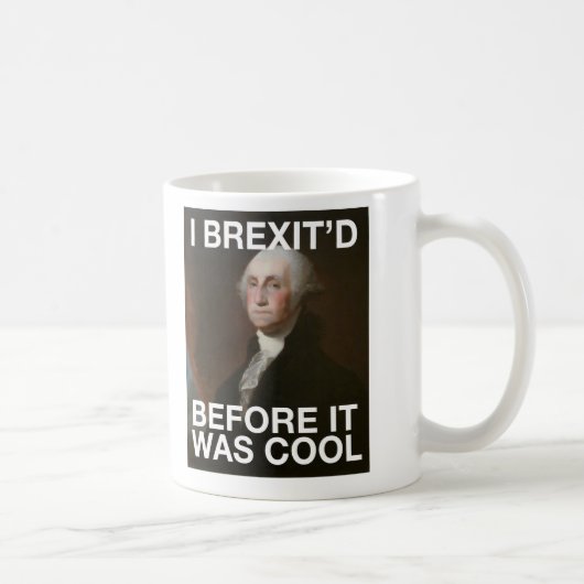 それがクールだった前にジョージ・ワシントンBrexit'd コーヒーマグカップ (右)