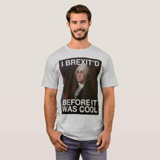 それがクールだった前にジョージ・ワシントンBrexit'd Tシャツ