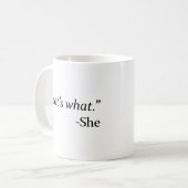 それが何だ – 彼女のコーヒーマグ コーヒーマグカップ (正面左)