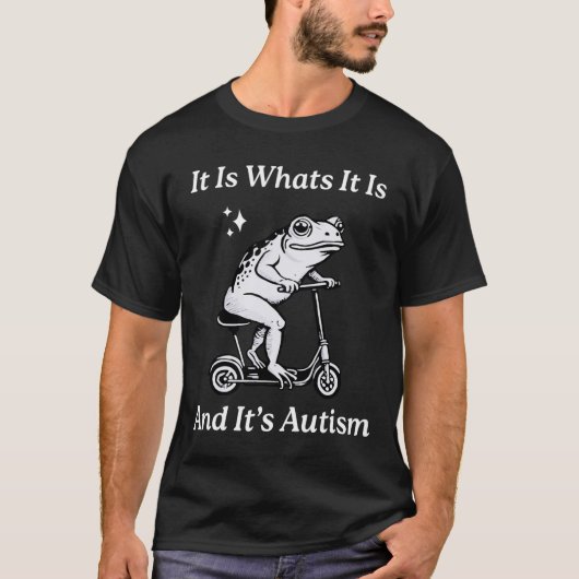 それが何であり、自閉症のミーム自閉症おもしろいである Tシャツ (正面)