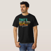 それが俺のやること 肉を燻して 知識を見せつける Tシャツ (正面フル)