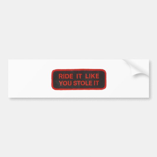 それが好む乗車はそれを盗みました バンパーステッカー (正面)