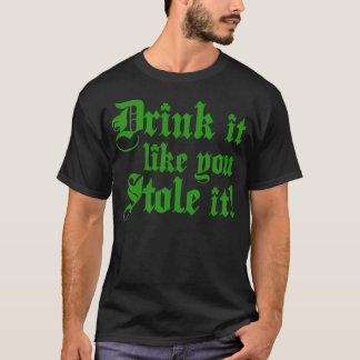 それが好む飲み物はそれを盗みました Tシャツ