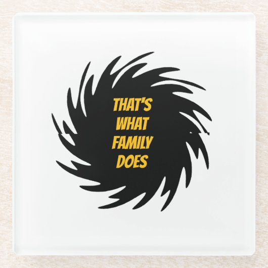 それが家族のすることだ ガラスコースター (正面)