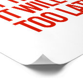 それが影響を与えるまで待つな、それはl行き過ぎる ポスター (角)