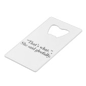 それが彼女が愉快そうに言った事だ クレジットカード栓抜き (裏面アングル)