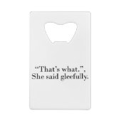 それが彼女が愉快そうに言った事だ クレジットカード栓抜き (裏面)