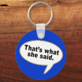 それが彼女の言ったことだバブルTシャツ キーホルダー (正面)